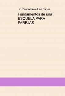 Fundamentos de una ESCUELA PARA PAREJAS