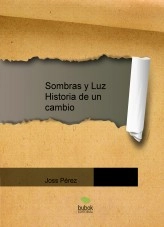 Libro Sombras y Luz Historia de un cambio, autor eliper