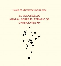 EL VIOLONCELLO:MANUAL SOBRE EL TEMARIO DE OPOSICIONES XIV