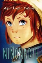 Libro NIÑODENADIE, autor Miguel Ángel López MatamoRos
