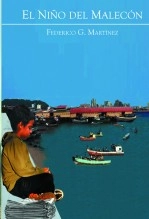 Libro El NIño del Malecón, autor Federico G. Martínez