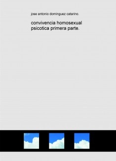 convivencia homosexual psicotica primera parte.
