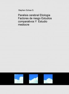 Paralisis cerebral Etiologia Factores de riesgo Estudios comparativos Y Estudio mediocre