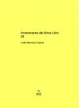 Libro Amaneceres del Alma Libro 28, autor Ivette Mendoza