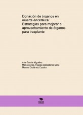 Donación de órganos en muerte encefálica: Estrategias para mejorar el aprovechamiento de órganos para trasplante