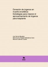 Libro Donación de órganos en muerte encefálica: Estrategias para mejorar el aprovechamiento de órganos para trasplante, autor anagm