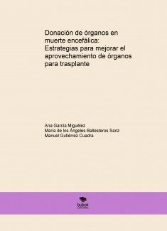 Donación de órganos en muerte encefálica: Estrategias para mejorar el aprovechamiento de órganos para trasplante