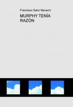Libro MURPHY TENÍA RAZÓN, autor Francisco Sanz Navarro