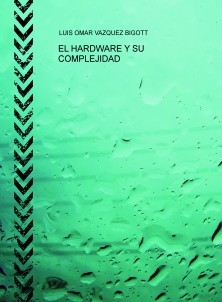 EL HARDWARE Y SU COMPLEJIDAD