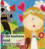 Libro Una mañana azul, autor María Martha Paredes Pagliera