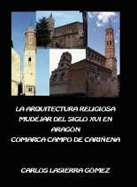 Libro La arquitectura religiosa mudéjar del Siglo XVI en Aragón. Comarca Campo de Cariñena., autor Carlos Lasierra Gómez