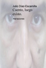 Libro Cuento, luego existo., autor juliodiazescamilla