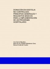 DONACIÓN EN ASISTOLIA NO CONTROLADA: PRINCIPIOS GENERALES Y REQUISITOS BÁSICOS PARA LA IMPLEMENTACIÓN DE UN PROGRAMA HOSPITALARIO