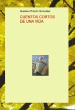 Libro CUENTOS CORTOS DE UNA VIDA, autor puentanochebre