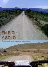 En bici y sólo. Breve Guía para espantar miedos.