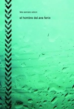 Libro el hombre del.ave fenix, autor felixir