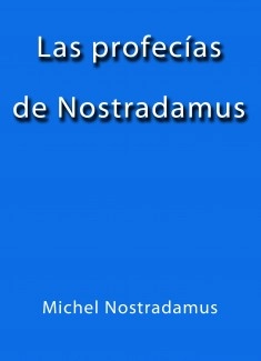 Las profecias de Nostradamus