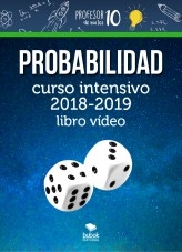 Libro Probabilidad+CURSO INTENSIVO 2019-2020 Libro videos, autor Sergio Barrio
