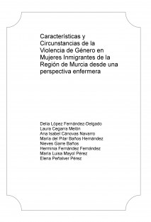 Características y Circunstancias de la Violencia de Género en Mujeres Inmigrantes de la Región de Murcia desde una perspectiva enfermera