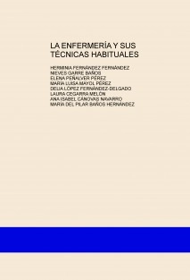 LA ENFERMERÍA Y SUS TÉCNICAS HABITUALES