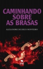 Libro Caminhando sobre as brasas, autor alexa