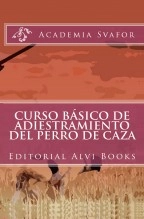 Libro Curso Básico de Adiestramiento del Perro de Caza, autor Editorial Alvi Books