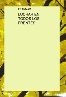 LUCHAR EN TODOS LOS FRENTES