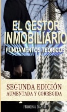 Libro EL GESTOR INMOBILIARIO - FUNDAMENTOS TEÓRICOS: SEGUNDA EDICIÓN AUMENTADA Y CORREGIDA, autor Franklin Díaz
