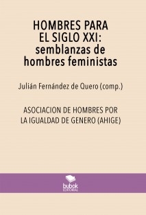 HOMBRES PARA EL SIGLO XXI: semblanzas de hombres feministas