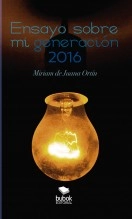 Libro Ensayo sobre mi generación, autor Miriam de Juana ortin