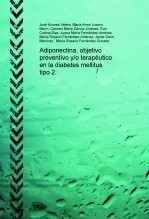 Adiponectina, objetivo preventivo y/o terapéutico en la diabetes mellitus tipo 2.