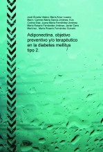 Libro Adiponectina, objetivo preventivo y/o terapéutico en la diabetes mellitus tipo 2., autor josealvarezvalera