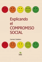 Libro Explicando el Compromiso Social, autor Carmelo Caballero Abella