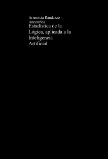 Estadística de la Lógica, aplicada a la Inteligencia Artificial.