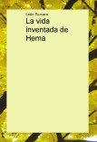 La vida inventada de Hema