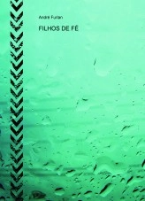 Libro FILHOS DE FÉ, autor Andre Furlan 