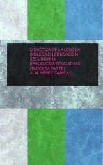 Libro DIDÁCTICA DE LA LENGUA INGLESA EN EDUCACIÓN SECUNDARIA: REALIDADES EDUCATIVAS (TERCERA PARTE), autor anamariaperezcabello