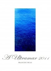 Libro A ULTRAMAR_2011, autor Francesc Picas
