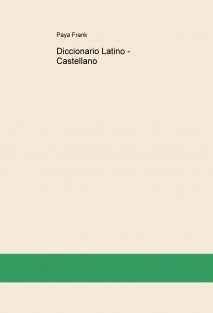 Diccionario Latino - Castellano