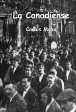 Libro La Canadiense, autor Carlos Maza Gómez