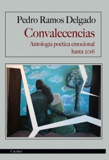 Convalecencias. Antología poética emocional hasta 2016