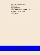 Libro DERECHOS FUNDAMENTALES EN LA ADMINISTRACIÓN PÚBLICA, autor MARIA DEL ROCÍO SILLERO CARRASCO