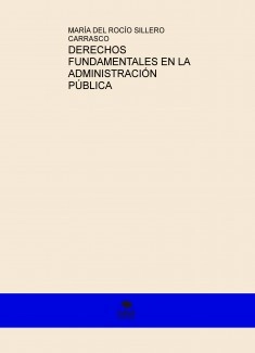 DERECHOS FUNDAMENTALES EN LA ADMINISTRACIÓN PÚBLICA