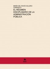 EL RÉGIMEN DISCIPLINARIO DE LA ADMINISTRACIÓN PÚBLICA