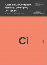 Libro Actas del XI Congreso Nacional de empleo con apoyo. Un desafío en el contexto actual, autor Ministerio de Educación y Formación Profesional