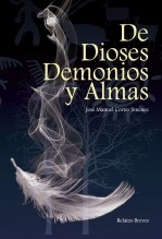 Libro De dioses, demonios y almas, autor José Manuel Cortés Jiménez