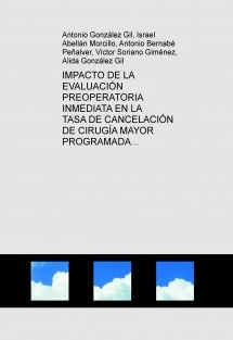 IMPACTO DE LA EVALUACIÓN PREOPERATORIA INMEDIATA EN LA TASA DE CANCELACIÓN DE CIRUGÍA MAYOR PROGRAMADA