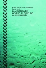 Libro LA VIOLENCIA DE GENERO. EL PAPEL DE LA ENFERMERÍA, autor andreagaol0210