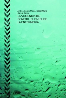 LA VIOLENCIA DE GENERO. EL PAPEL DE LA ENFERMERÍA