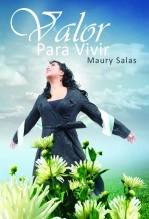 Libro Valor para Vivir, autor Maury Salas